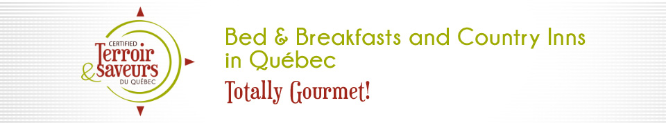 G�tes et Auberges du Passant au Qu�bec - Totally Gourmet!